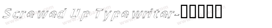 Screwed Up Typewriter字体转换